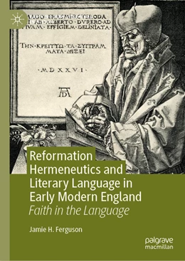 Abbildung von Ferguson | Reformation Hermeneutics and Literary Language in Early Modern England | 1. Auflage | 2022 | beck-shop.de