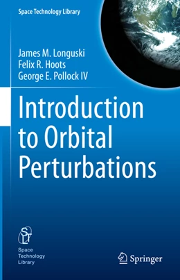 Abbildung von Longuski / Hoots | Introduction to Orbital Perturbations | 1. Auflage | 2022 | beck-shop.de