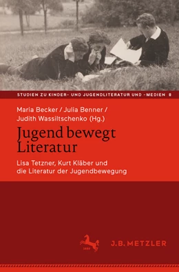 Abbildung von Becker / Benner | Jugend bewegt Literatur | 1. Auflage | 2022 | beck-shop.de