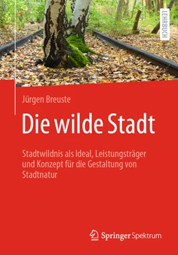 Abbildung von Breuste | Die wilde Stadt | 1. Auflage | 2022 | beck-shop.de