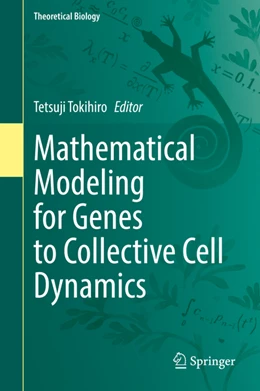 Abbildung von Tokihiro | Mathematical Modeling for Genes to Collective Cell Dynamics | 1. Auflage | 2022 | beck-shop.de