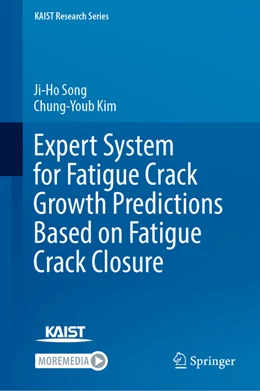 Abbildung von Song / Kim | Expert System for Fatigue Crack Growth Predictions Based on Fatigue Crack Closure | 1. Auflage | 2022 | beck-shop.de