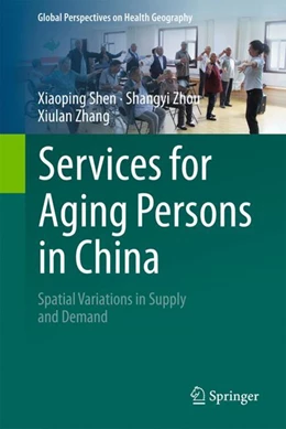 Abbildung von Shen / Zhou | Services for Aging Persons in China | 1. Auflage | 2022 | beck-shop.de