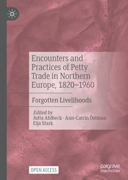 Abbildung von Ahlbeck / Östman | Encounters and Practices of Petty Trade in Northern Europe, 1820–1960 | 1. Auflage | 2022 | beck-shop.de
