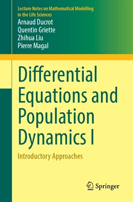 Abbildung von Ducrot / Griette | Differential Equations and Population Dynamics I | 1. Auflage | 2022 | beck-shop.de