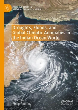 Abbildung von Gooding | Droughts, Floods, and Global Climatic Anomalies in the Indian Ocean World | 1. Auflage | 2022 | beck-shop.de