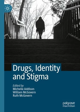 Abbildung von Addison / McGovern | Drugs, Identity and Stigma | 1. Auflage | 2022 | beck-shop.de