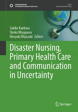 Abbildung von Kanbara / Miyagawa | Disaster Nursing, Primary Health Care and Communication in Uncertainty | 1. Auflage | 2022 | beck-shop.de
