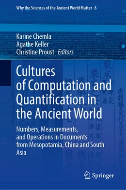 Abbildung von Chemla / Keller | Cultures of Computation and Quantification in the Ancient World | 1. Auflage | 2023 | 6 | beck-shop.de