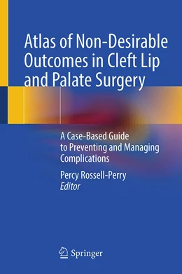 Abbildung von Rossell-Perry | Atlas of Non-Desirable Outcomes in Cleft Lip and Palate Surgery | 1. Auflage | 2022 | beck-shop.de