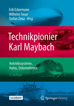 Abbildung von Eckermann / Treue | Technikpionier Karl Maybach | 4. Auflage | 2023 | beck-shop.de
