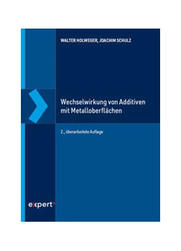 Abbildung von Holweger / Schulz | Wechselwirkung von Additiven mit Metalloberflächen | 2. Auflage | 2022 | beck-shop.de