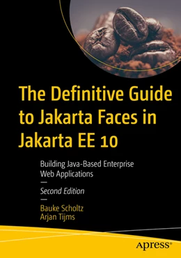 Abbildung von Scholtz / Tijms | The Definitive Guide to Jakarta Faces in Jakarta EE 10 | 2. Auflage | 2022 | beck-shop.de