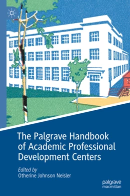 Abbildung von Neisler | The Palgrave Handbook of Academic Professional Development Centers | 1. Auflage | 2022 | beck-shop.de