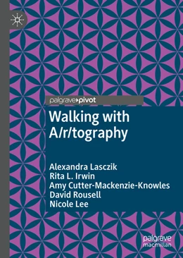 Abbildung von Lasczik / Irwin | Walking with A/r/tography | 1. Auflage | 2022 | beck-shop.de