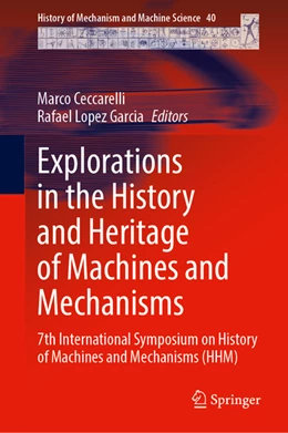 Abbildung von Ceccarelli / López-García | Explorations in the History and Heritage of Machines and Mechanisms | 1. Auflage | 2022 | beck-shop.de