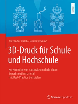 Abbildung von Pusch / Haverkamp | 3D-Druck für Schule und Hochschule | 1. Auflage | 2022 | beck-shop.de