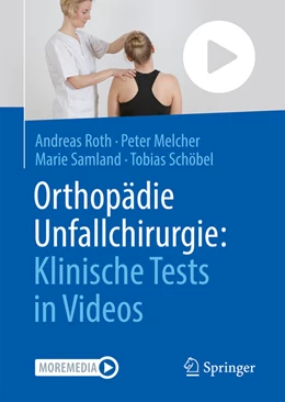 Abbildung von Roth / Melcher | Orthopädie Unfallchirurgie: Klinische Tests in Videos | 1. Auflage | 2022 | beck-shop.de