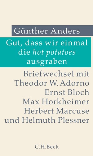 Cover: Günther Anders, Gut, dass wir einmal die hot potatoes ausgraben