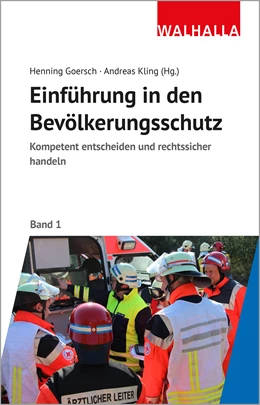 Abbildung von Goersch / Kling (Hrsg.) | Kompetent und rechtssicher handeln: Einführung in den Bevölkerungsschutz | 1. Auflage | 2024 | Band 1 | beck-shop.de