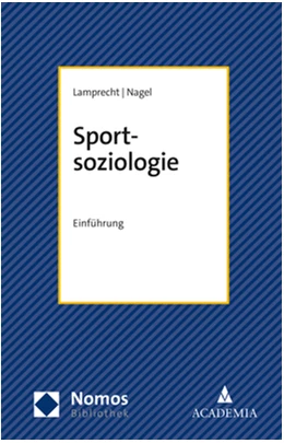 Abbildung von Nagel / Lamprecht | Sportsoziologie | 1. Auflage | 2022 | beck-shop.de