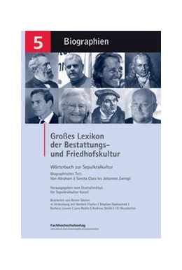 Abbildung von Zentralinstitut für Sepulkralkultur Kassel (Hrsg.) | Großes Lexikon der Bestattungs- und Friedhofskultur | 1. Auflage | 2022 | beck-shop.de