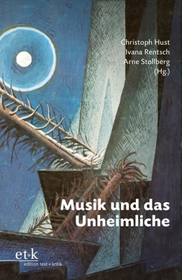 Abbildung von Hust / Rentsch | Musik und das Unheimliche | 1. Auflage | 2023 | beck-shop.de