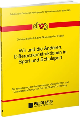 Abbildung von Sobiech / Gramespacher | Wir und die Anderen. Differenzkonstruktionen in Sport und Schulsport | 1. Auflage | 2022 | beck-shop.de