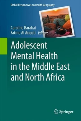Abbildung von Barakat / Al Anouti | Adolescent Mental Health in The Middle East and North Africa | 1. Auflage | 2022 | beck-shop.de
