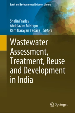 Abbildung von Yadav / Negm | Wastewater Assessment, Treatment, Reuse and Development in India | 1. Auflage | 2022 | beck-shop.de