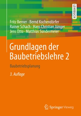Abbildung von Berner / Kochendörfer | Grundlagen der Baubetriebslehre 2 | 3. Auflage | 2022 | beck-shop.de
