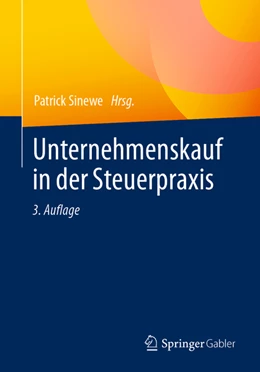 Abbildung von Sinewe | Unternehmenskauf in der Steuerpraxis | 3. Auflage | 2022 | beck-shop.de