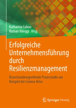 Abbildung von Luban / Hänggi | Erfolgreiche Unternehmensführung durch Resilienzmanagement | 1. Auflage | 2022 | beck-shop.de