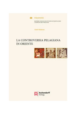Abbildung von Malavesi | La controversia pelagiana in Oriente | 1. Auflage | 2022 | 60 | beck-shop.de