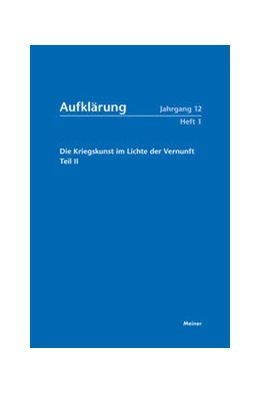 Abbildung von Gerteis / Hohrath | Aufklärung, Band 12/1: Die Kriegskunst im Lichte der Vernunft. | 1. Auflage | 2022 | beck-shop.de