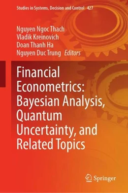 Abbildung von Ngoc Thach / Kreinovich | Financial Econometrics: Bayesian Analysis, Quantum Uncertainty, and Related Topics | 1. Auflage | 2022 | beck-shop.de