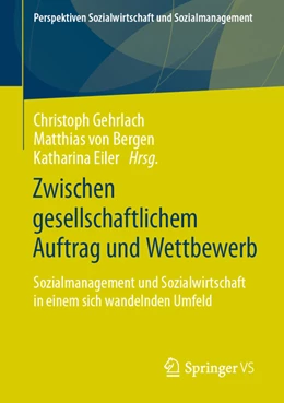 Abbildung von Gehrlach / Bergen | Zwischen gesellschaftlichem Auftrag und Wettbewerb | 1. Auflage | 2022 | beck-shop.de