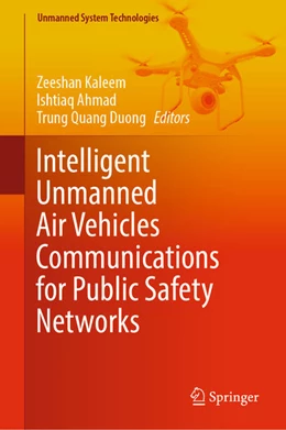 Abbildung von Kaleem / Ahmad | Intelligent Unmanned Air Vehicles Communications for Public Safety Networks | 1. Auflage | 2022 | beck-shop.de