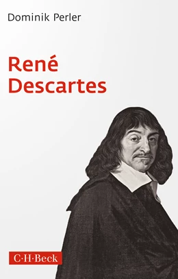 Abbildung von Perler, Dominik | René Descartes | 3. Auflage | 2023 | 542 | beck-shop.de