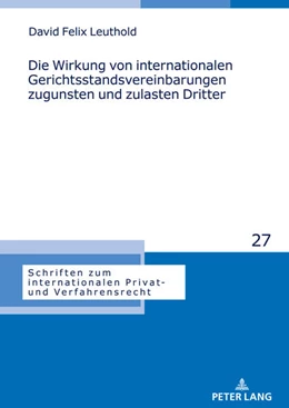 Abbildung von Leuthold | Die Wirkung von internationalen Gerichtsstandsvereinbarungen zugunsten und zulasten Dritter | 1. Auflage | 2022 | beck-shop.de
