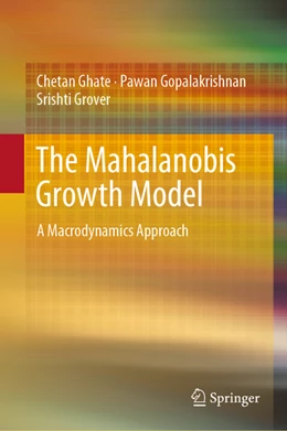 Abbildung von Ghate / Gopalakrishnan | The Mahalanobis Growth Model | 1. Auflage | 2022 | beck-shop.de