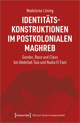 Abbildung von Löning | Identitätskonstruktionen im postkolonialen Maghreb | 1. Auflage | 2022 | beck-shop.de