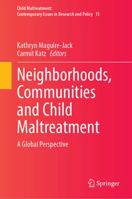 Abbildung von Maguire-Jack / Katz | Neighborhoods, Communities and Child Maltreatment | 1. Auflage | 2022 | beck-shop.de