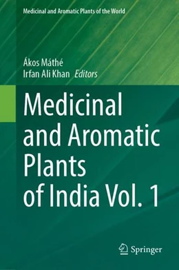 Abbildung von Máthé / Khan | Medicinal and Aromatic Plants of India Vol. 1 | 1. Auflage | 2022 | beck-shop.de