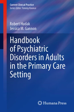 Abbildung von Hudak / Gannon | Handbook of Psychiatric Disorders in Adults in the Primary Care Setting | 1. Auflage | 2022 | beck-shop.de