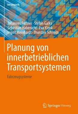 Abbildung von Fottner / Galka | Planung von innerbetrieblichen Transportsystemen | 1. Auflage | 2022 | beck-shop.de