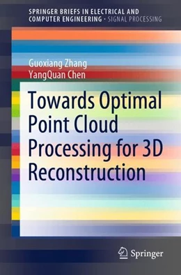 Abbildung von Zhang / Chen | Towards Optimal Point Cloud Processing for 3D Reconstruction | 1. Auflage | 2022 | beck-shop.de