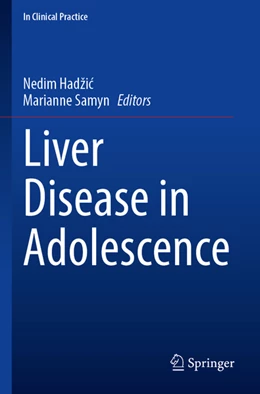 Abbildung von Hadzic / Samyn | Liver Disease in Adolescence | 1. Auflage | 2022 | beck-shop.de
