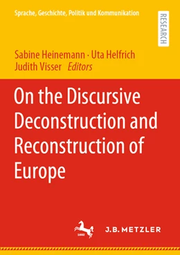 Abbildung von Heinemann / Helfrich | On the Discursive Deconstruction and Reconstruction of Europe | 1. Auflage | 2022 | beck-shop.de