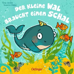 Abbildung von Weber | Der kleine Wal braucht einen Schal | 1. Auflage | 2022 | beck-shop.de